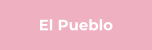 El Pueblo